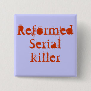 ReformedSerialkiller 15 Cm Square Badge