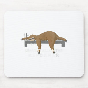 Reformer Lates Sloth Lates  Mouse Pad