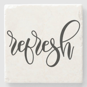"Refresh" Stone Coaster