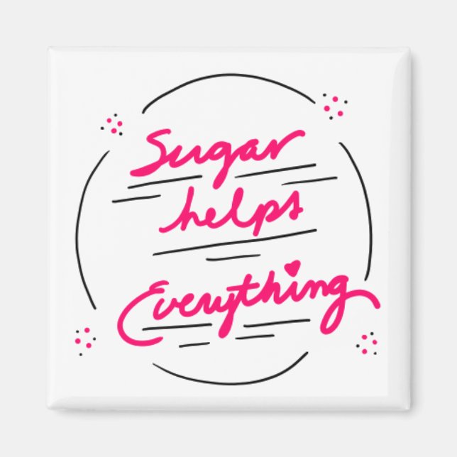 Refrigerator Magnet Sugar Helps Everything (Front)