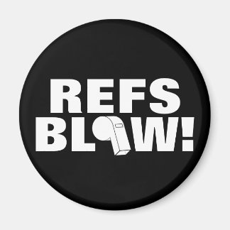 Refs Blow! Magnet