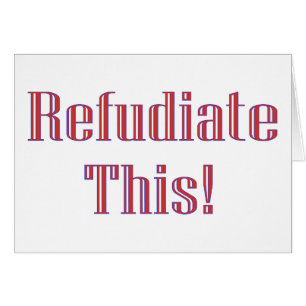 Refudiate This!