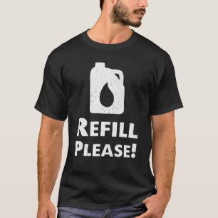 Refuel Petrol Price Motorist Saying T-Shirt
