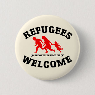 Refugees Welcome Bring Your Families 6 Cm Round Badge
