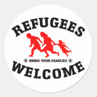 Refugees Welcome Bring Your Families