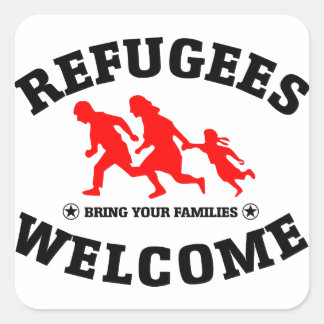 Refugees Welcome Bring Your Families Square Sticker