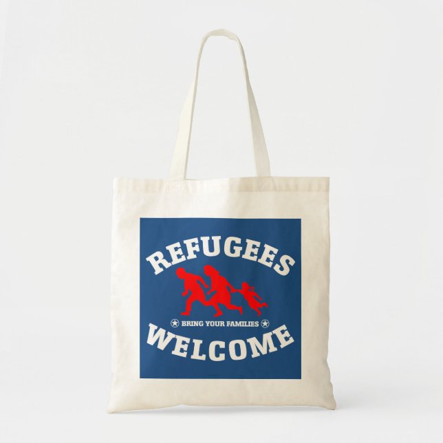 Refugees Welcome Bring Your Families Tote Bag (Front)