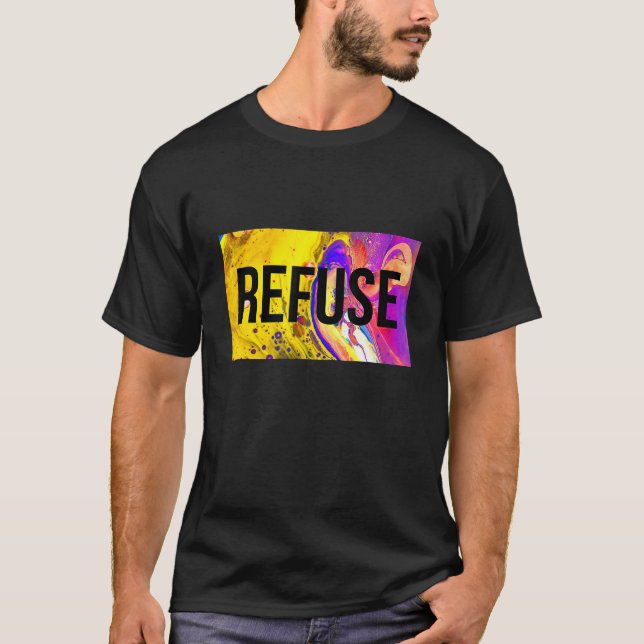 Refuse & Resist Motivational Quotes Graphic Tees S (Front)