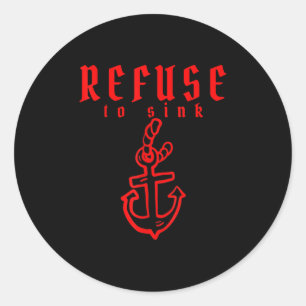 Refuse To Sink Depression Mental Health Awareness  Classic Round Sticker