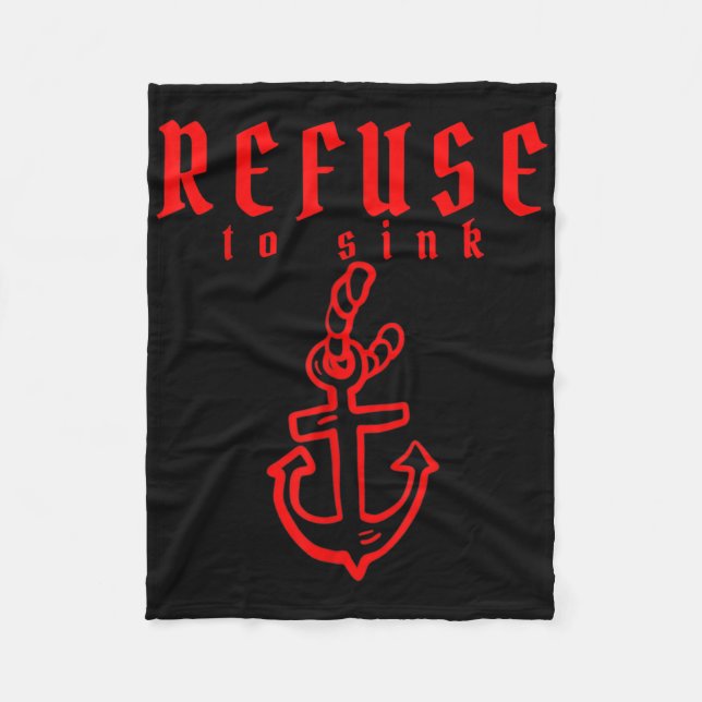 Refuse To Sink Depression Mental Health Awareness  Fleece Blanket (Front)