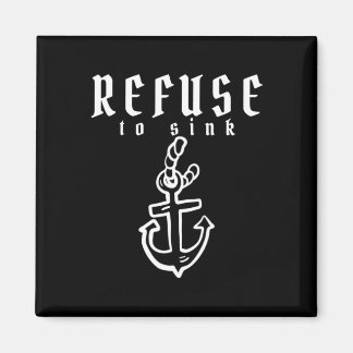 Refuse To Sink Depression Mental Health Awareness  Magnet