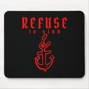 Refuse To Sink Depression Mental Health Awareness Mouse Pad