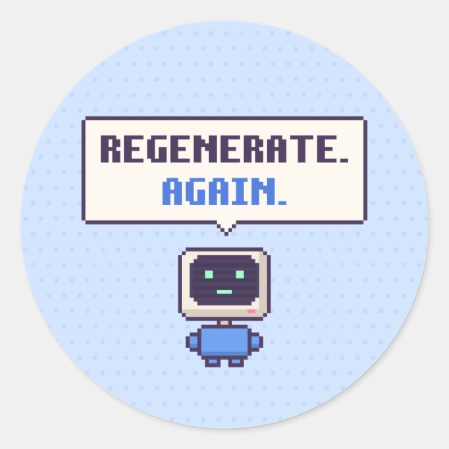 Regenerate. Again. Funny AI Pixel Sticker (Front)