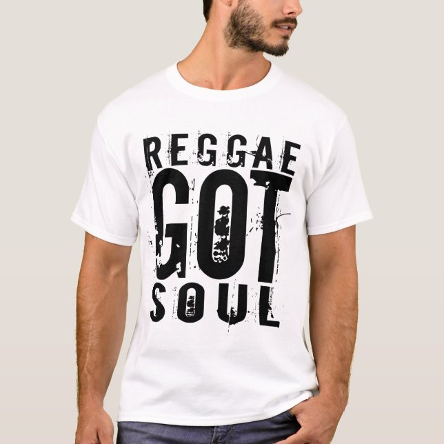 Reggae Got Soul T-shirt (Front)