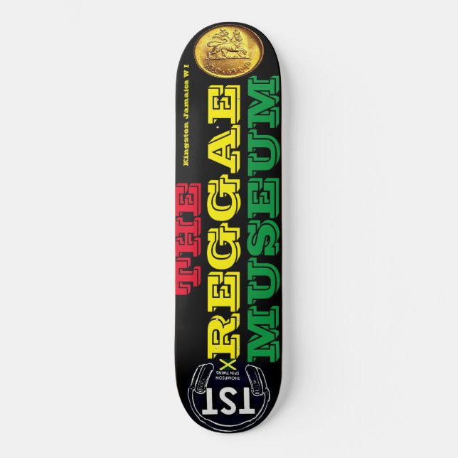 REGGAE MUSEUM  8 1/4" Skateboard Deck (Front)