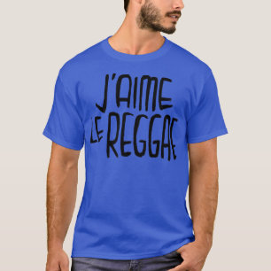 Reggae Music Love Reggae Typography Jaime le Regga T-Shirt