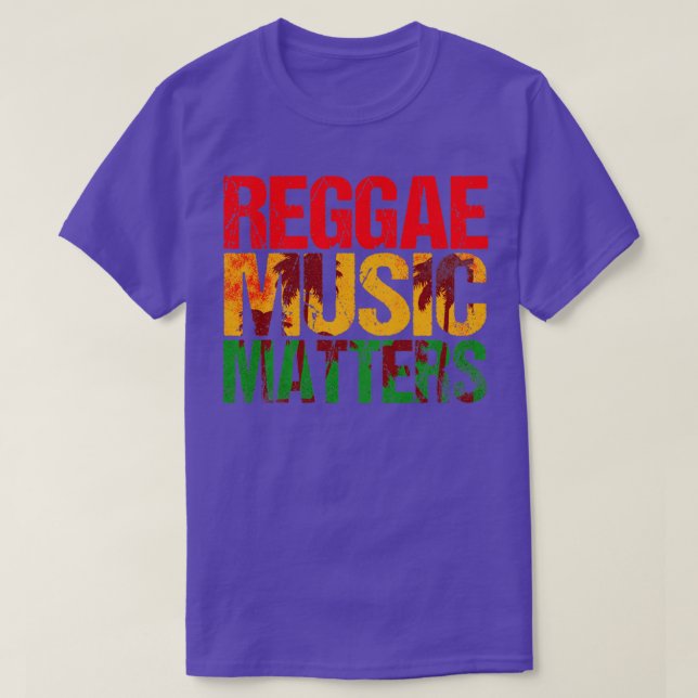 Reggae Music Matters T-Shirt (Design Front)