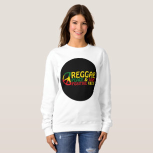 Reggae Music with positive quotes Sweatshirt