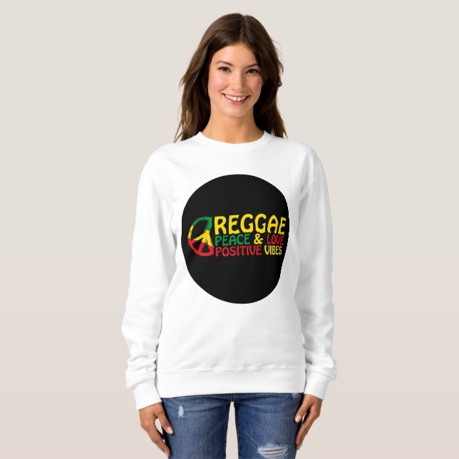 Reggae Music with positive quotes Sweatshirt (Front Full)