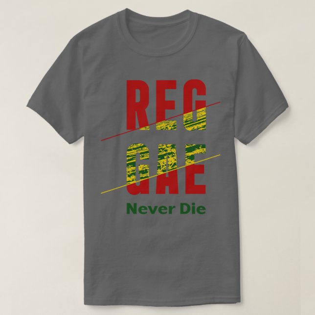 Reggae Never Die T-Shirt (Design Front)