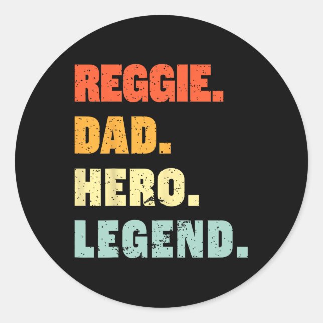 Reggie Dad Hero Legend Personalised Custom Name Fa Classic Round Sticker (Front)