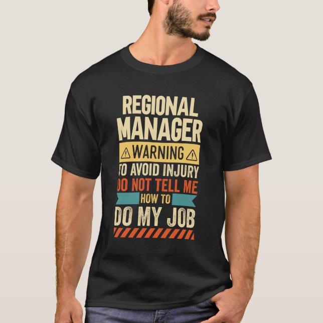 Regional Manager Warning T-Shirt (Front)