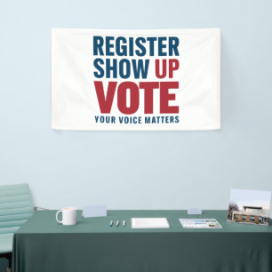 Register Show Up Vote Your Voice Matters Election  Banner