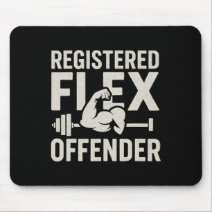 Registered Flex Offender Funny Gym Workout Bodybui Mouse Pad