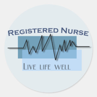 Registered Nurse  Live Life Well Logo Classic Round Sticker