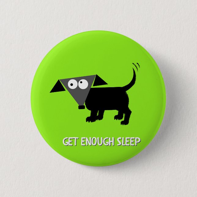 Rego Berto Button-Get Enough Sleep 6 Cm Round Badge (Front)