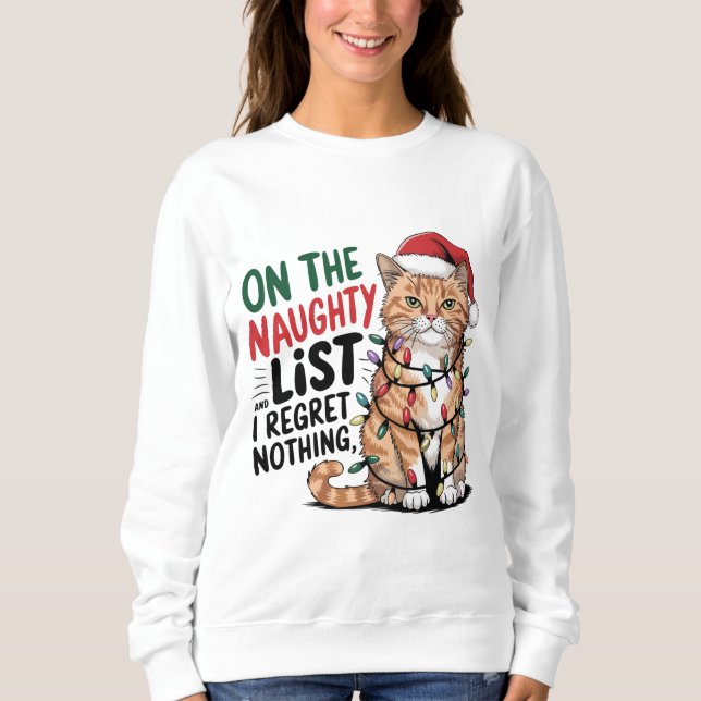 "Regret Nothing" Funny Tangled Christmas Cat Sweatshirt (Front)