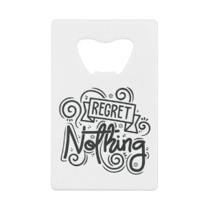 Regret Nothing Quote