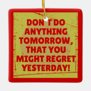 Regret past and present tense ceramic ornament