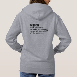 Regrets About Yesterday & Fear Of Tomorrow Robs Us Hoodie