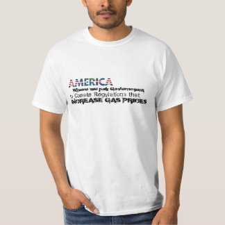 Regualtions Increase Gas Prices T-Shirt