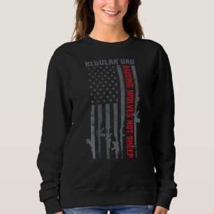Regular Dad Raising Wolves Not Sheep Pro Gun Flag  Sweatshirt