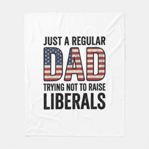 Regular Dad Trying Not to Raise Liberals Shirt_1 Fleece Blanket