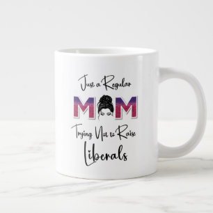 Regular Mum Trying Not To Raise Liberals-Mug Large Coffee Mug