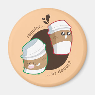 Regular or Decaf? Magnet