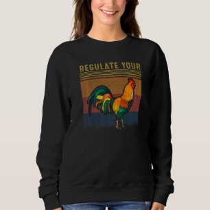 Regulate Your D Ick Pro Choice Feminist Women's Ri Sweatshirt