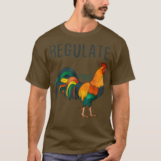 Regulate Your D T-Shirt