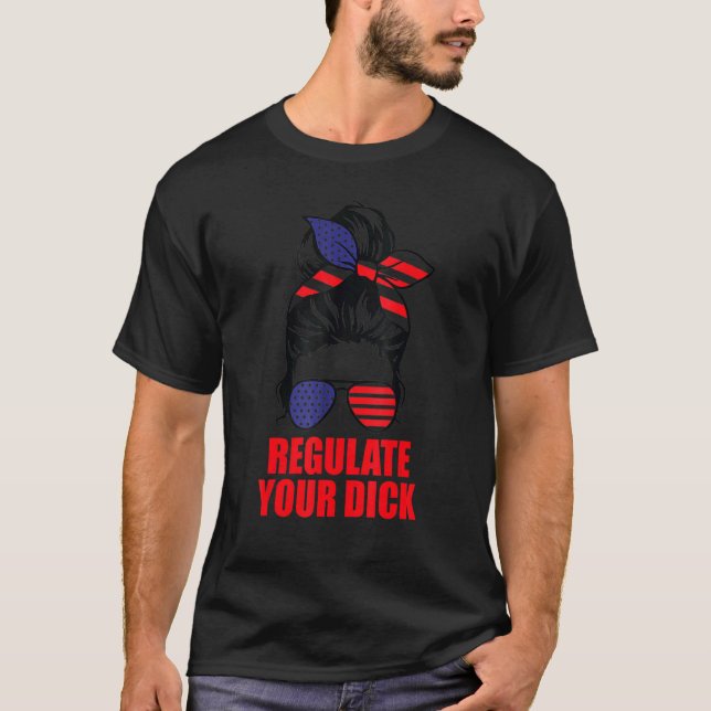 Regulate Your Dck T-Shirt (Front)