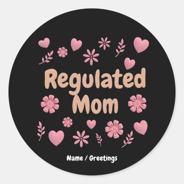 )Regulated Mum 3D Pink Floral Heart Aesthetic Classic Round Sticker (Front)