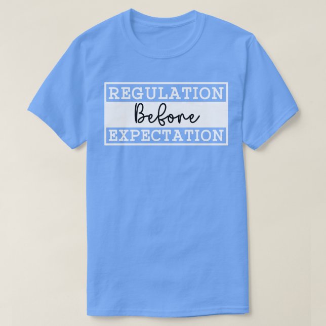 Regulation Before Expectation 12 T-Shirt (Design Front)