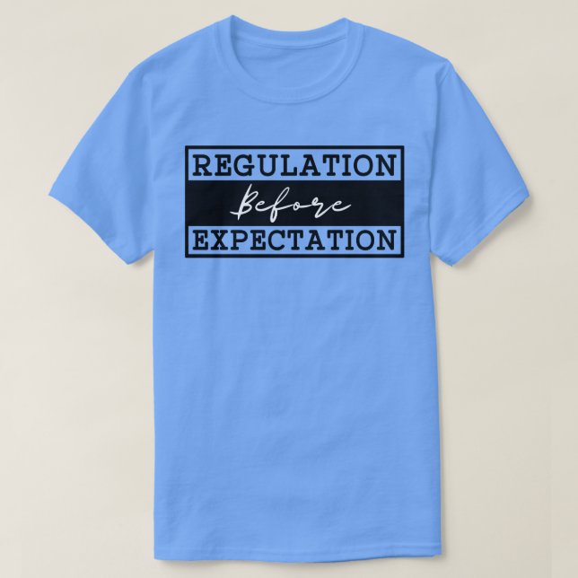 Regulation Before Expectation 5 T-Shirt (Design Front)