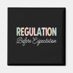 Regulation Before Expectation Magnet