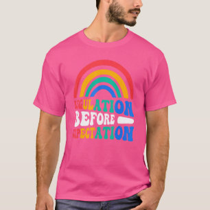Regulation Before Expectation T-Shirt