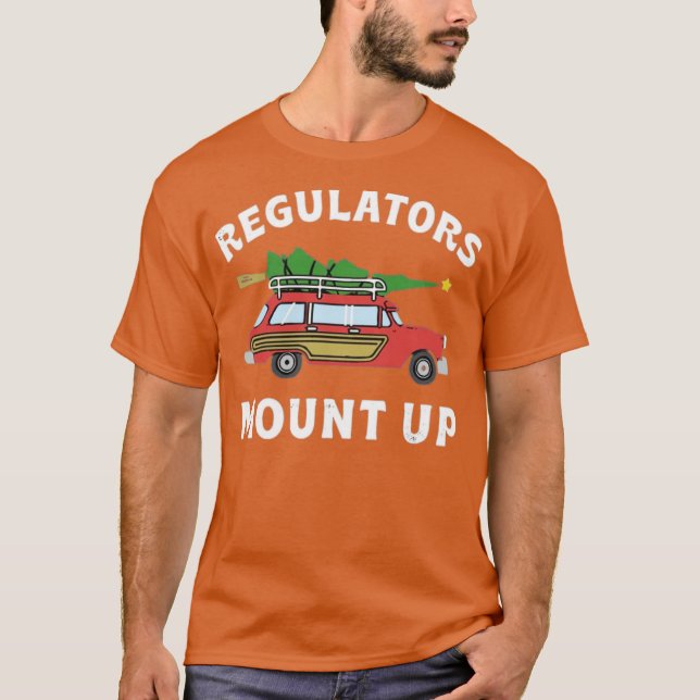 Regulators Mount Up - Christmas Tree T-Shirt (Front)