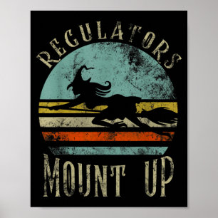 Regulators Mount Up Funny Halloween Witch Poster