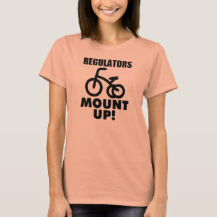 Regulators Mount Up funny Toddler shirt